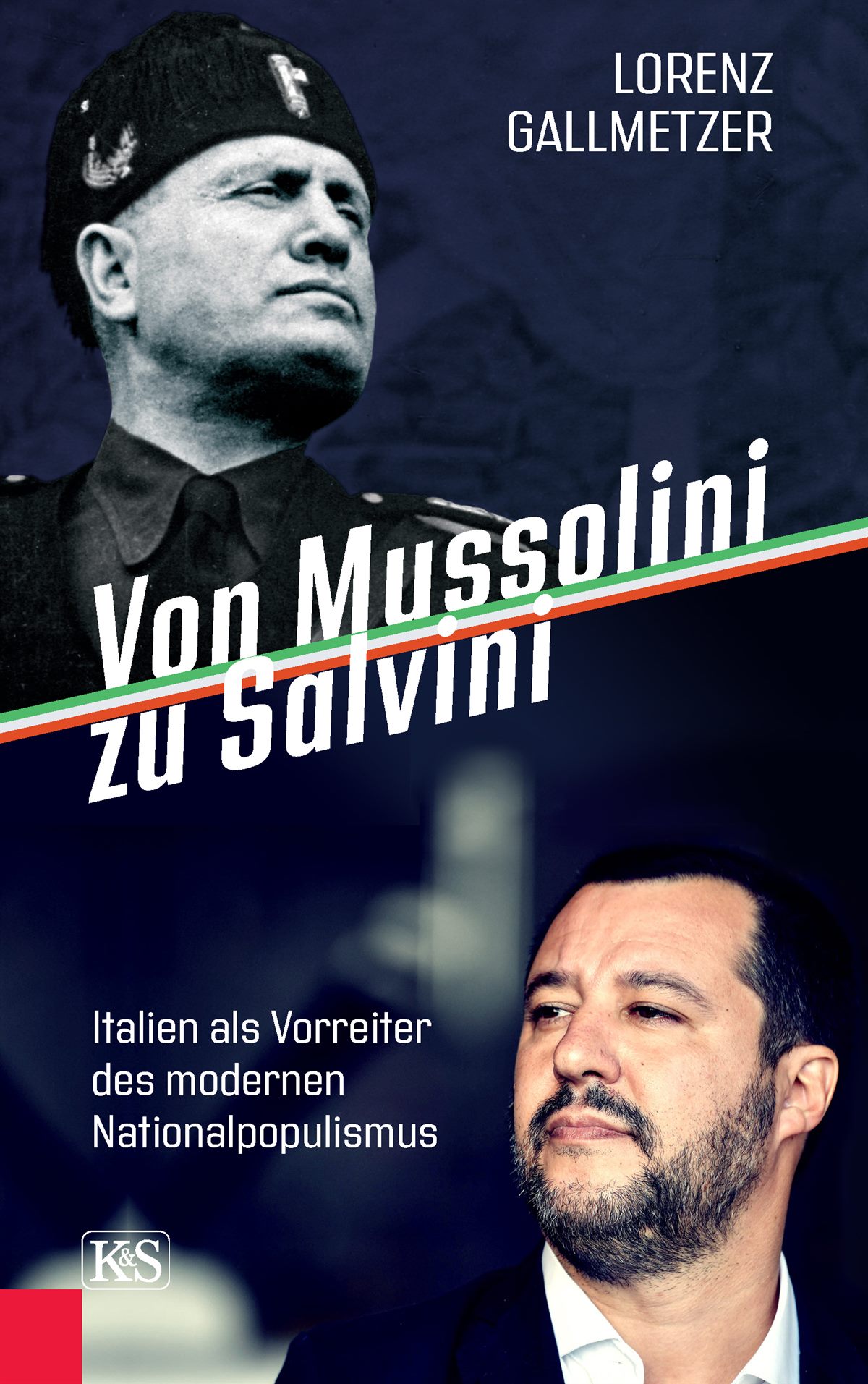 Lorenz Gallmetzer_Von Mussolini zu Salvini 