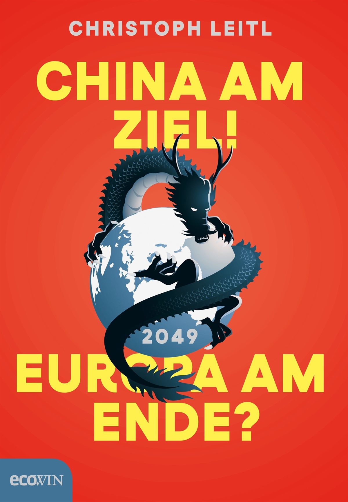Buchcover_China am Ziel! Europa am Ende?