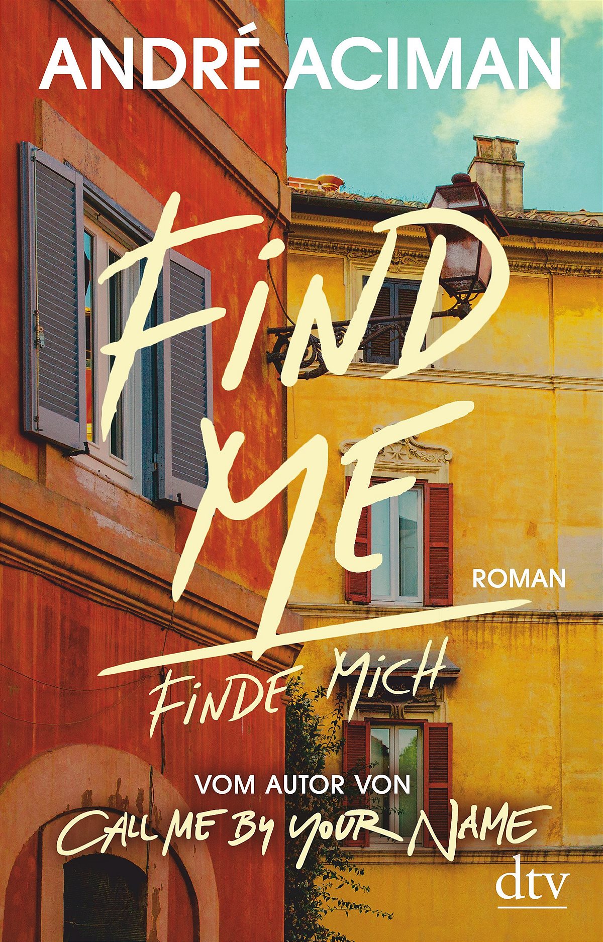 Find Me, Finde mich von André Aciman (296 Seiten) EUR 22,90