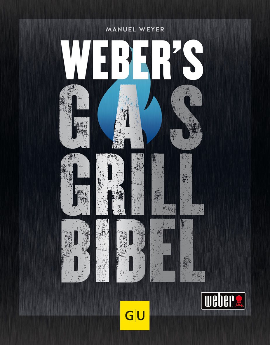 Weyer - Webers Gasgrillbibel