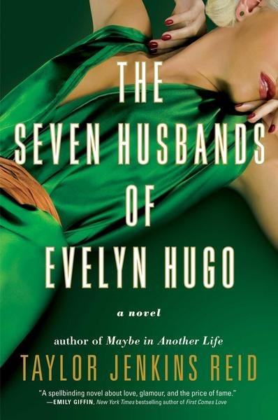 Taylor Jenkins Reid -  The seven husbands of Emily Hugo